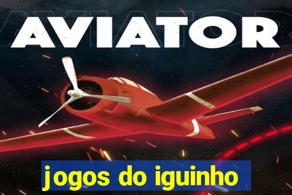 jogos do iguinho